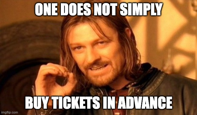 Why doesn't anybody buy tickets until the last minute meme