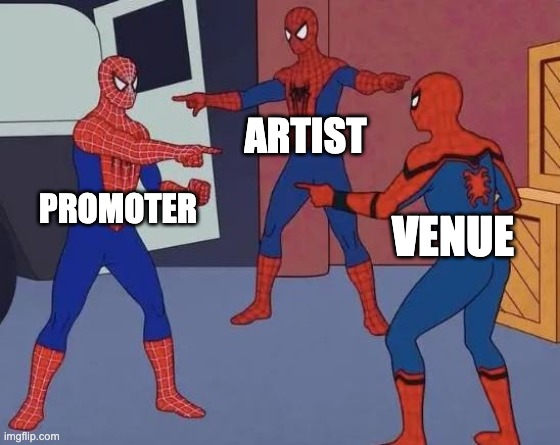 Spiderman Meme  Who was supposed to promote this show artist, promoter, and venue spiderman pointing meme